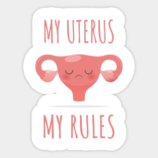 My Uterus My Rules - Pink Sticker